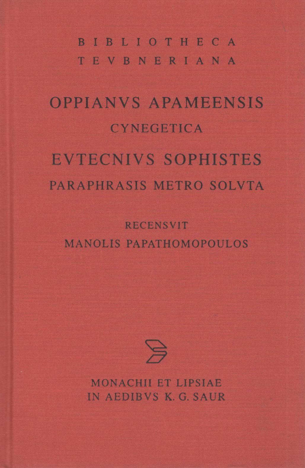 OPPIANUS APAMEENSIS CYNEGETICA - EUTECNIUS SOPHISTES PARAPHRASIS METRO SOLUTA