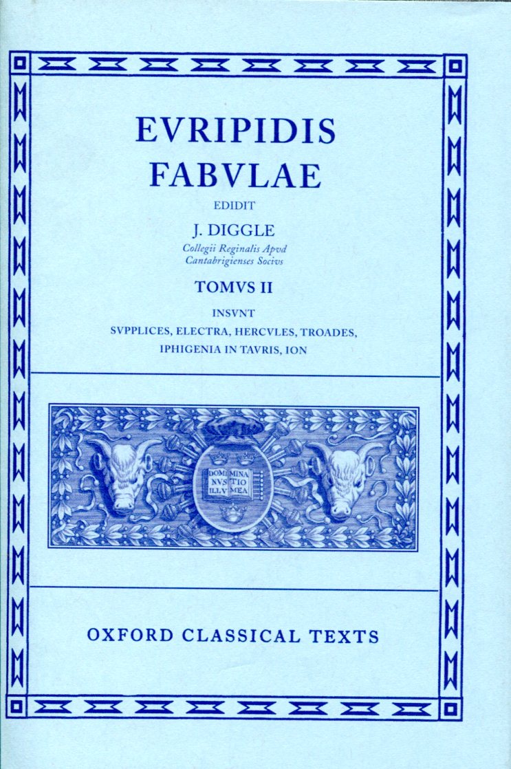 EURIPIDES FABULAE: VOL. II (SUPPLICES, ELECTRA, HERCULES, TROADES, IPHIGENIA IN TAURIS, ION)