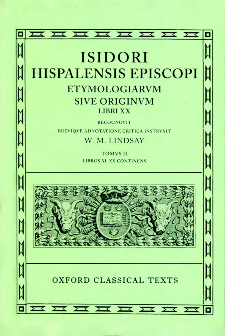 ISIDORE ETYMOLOGIAE VOL. II. BOOKS XI-XX