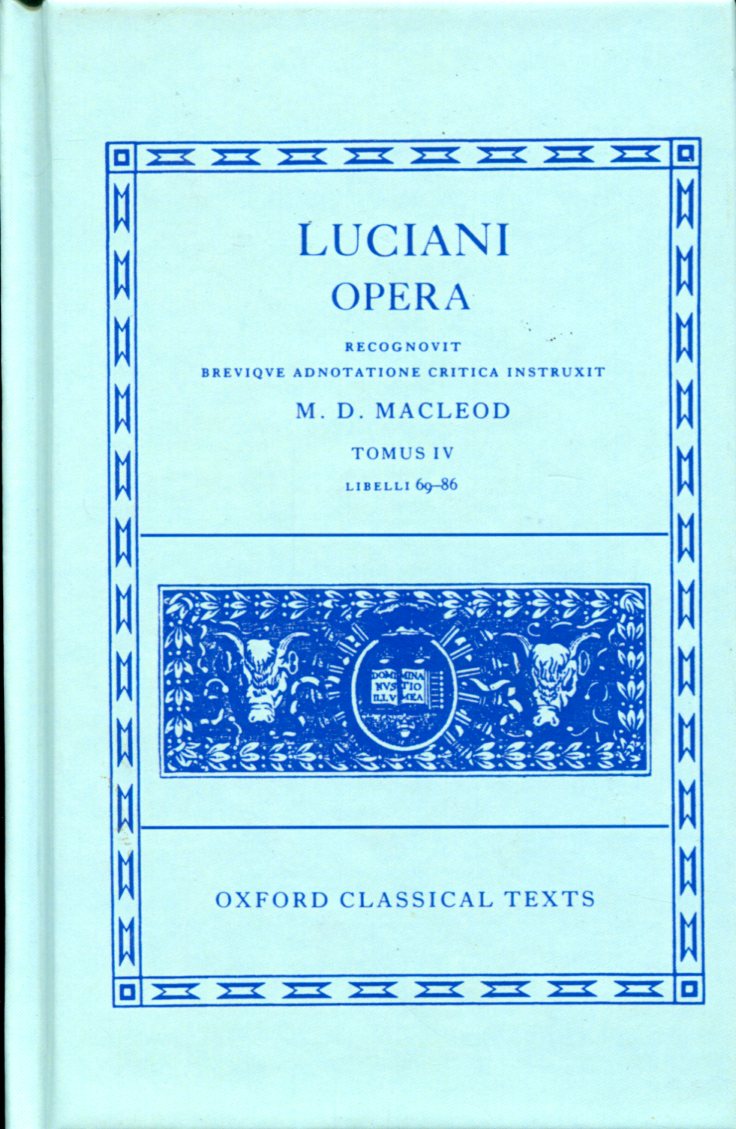 LUCIAN OPERA TOMUS IV (BOOKS LXIX-LXXXVI)