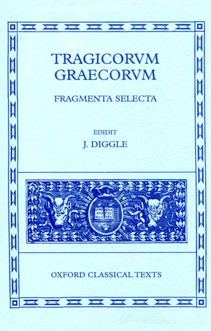 TRAGICORUM GRAECORUM FRAGMENTA SELECTA