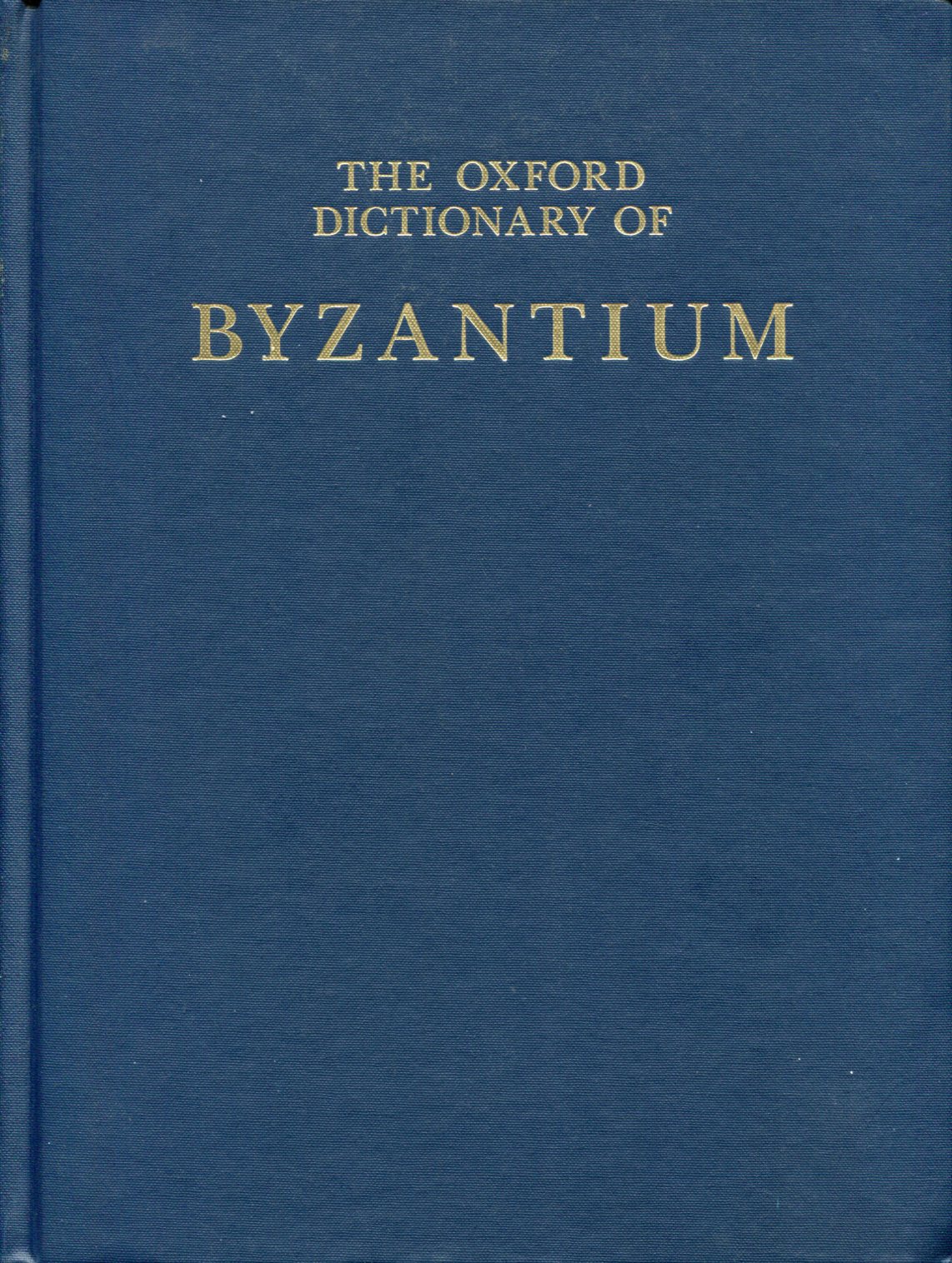THE OXFORD DICTIONARY OF BYZANTIUM, 3 VOLUMES