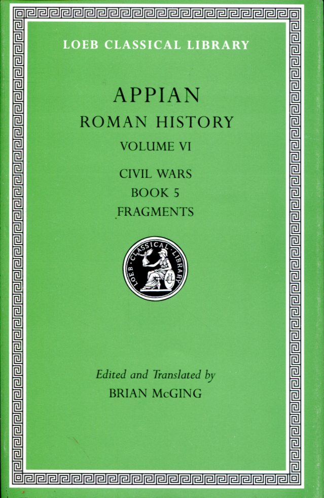APPIAN ROMAN HISTORY, VOLUME VI