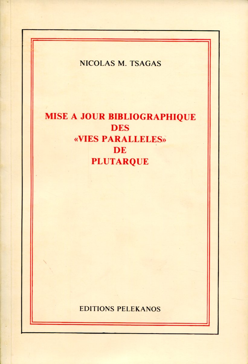 MISE A JOUR BIBLIOGRAPHIQUE DES «VIES PARALLELES» DE PLUTARQUE