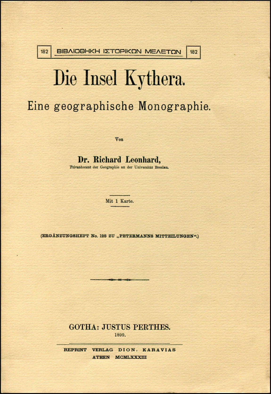 DIE INSEL KYTHERA. EINE GEOGRAPHISCHE MONOGRAPHIE. MIT 1 KARTE