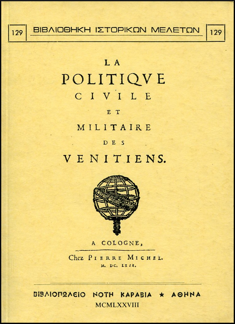 LA POLITIQUE CIVILE ET MILITAIRE DES VENITIENS