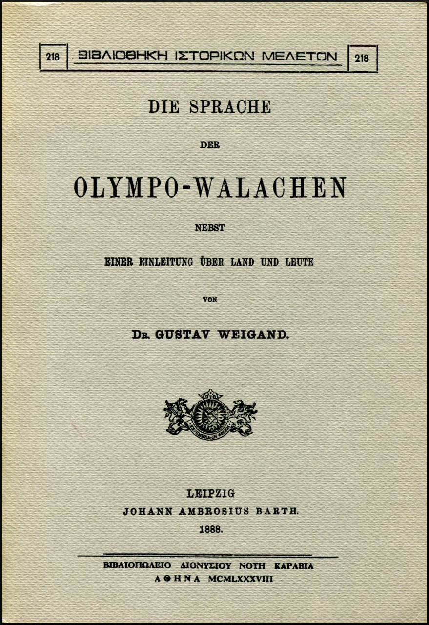 DIE SPRACHE DER OLYMPO - WALACHEN NEBST EINER EINLEITUNG UBER LAND UND LEUTE