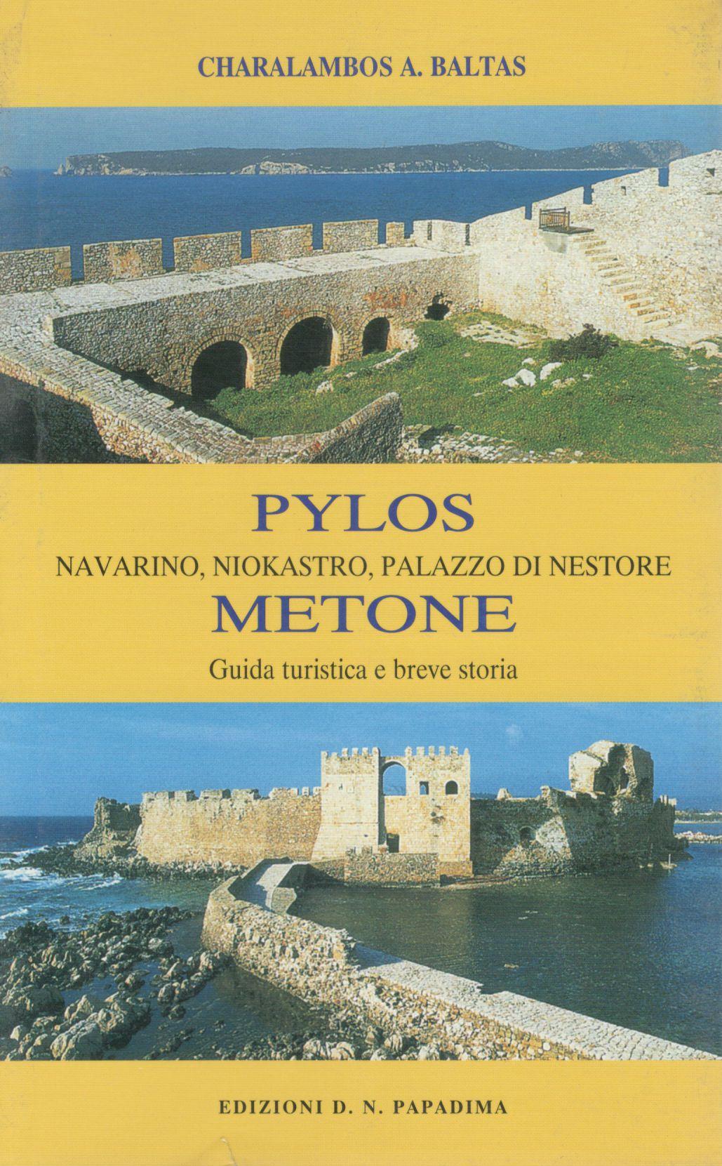 PYLOS - NAVARINO - NIOKASTRO - PALAZZO DI NESTORE - METONE