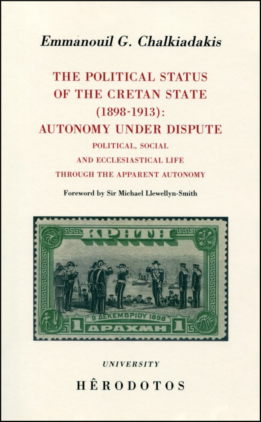 THE POLITICAL STATUS OF THE CRETAN STATE (1898-1913): AUTONOMY UNDER DISPUTE 