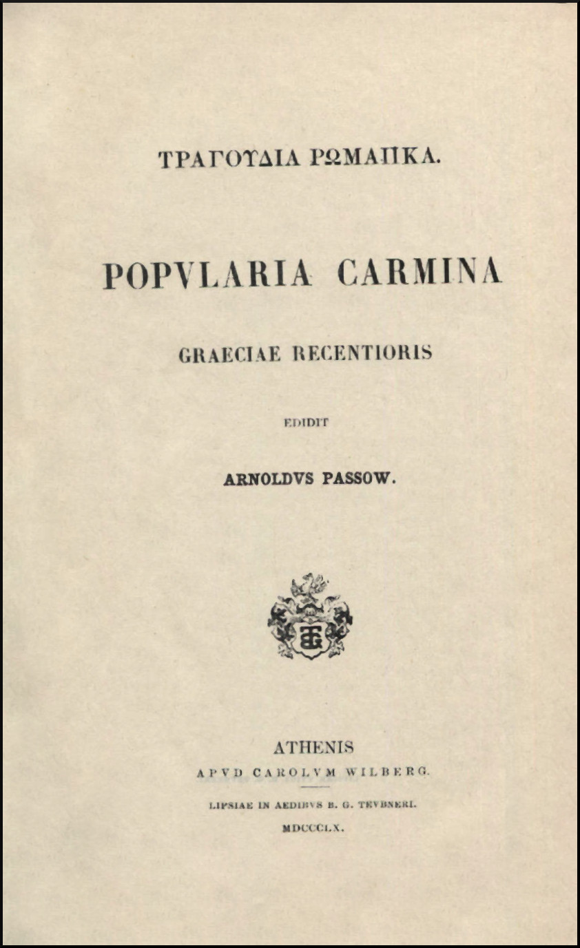 ΤΡΑΓΟΥΔΙΑ ΡΩΜΑΙΙΚΑ, POPULARIA CARMINA GRAECIAE RECENTIORIS
