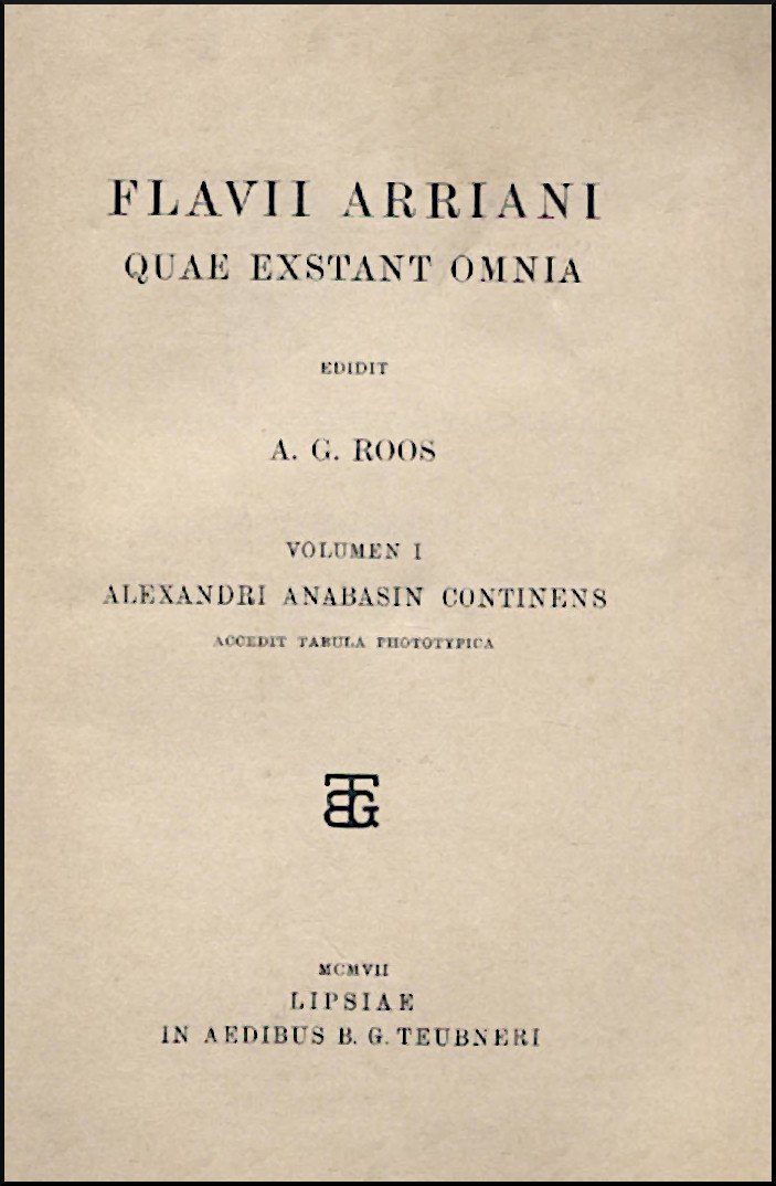 FLAVII ARRIANI QUAE EXSTANT OMNIA VOL. I LIBR. I-VII ALEXANDRI ANABASIN CONTINENS
