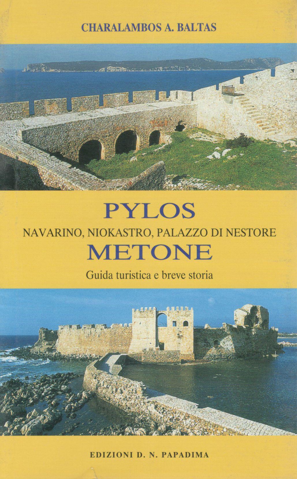 Pylos - Navarino - Niokastro - Palazzo di Nestore - Metone. Guida turistica e breve storia.