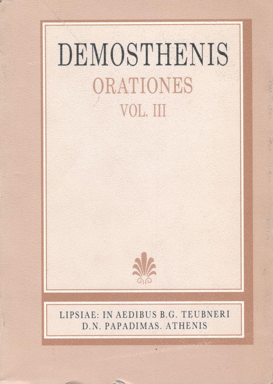 Demosthenis Orationes XLI-LXI, Vol. III [Δημοσθένους Λόγοι, τ. Γ']