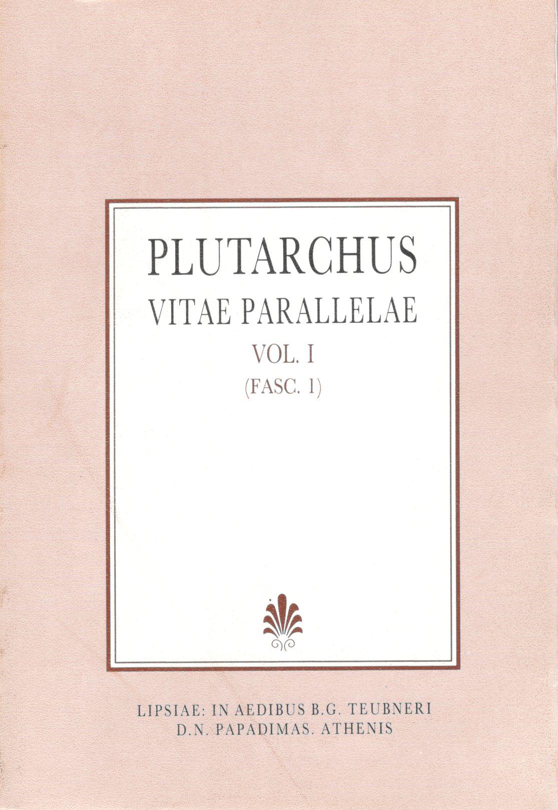 Plutarchi, Vitae Parallelae, Vol. I, (Fasc. 1), [Πλουτάρχου, Βίοι Παράλληλοι, τ. Α