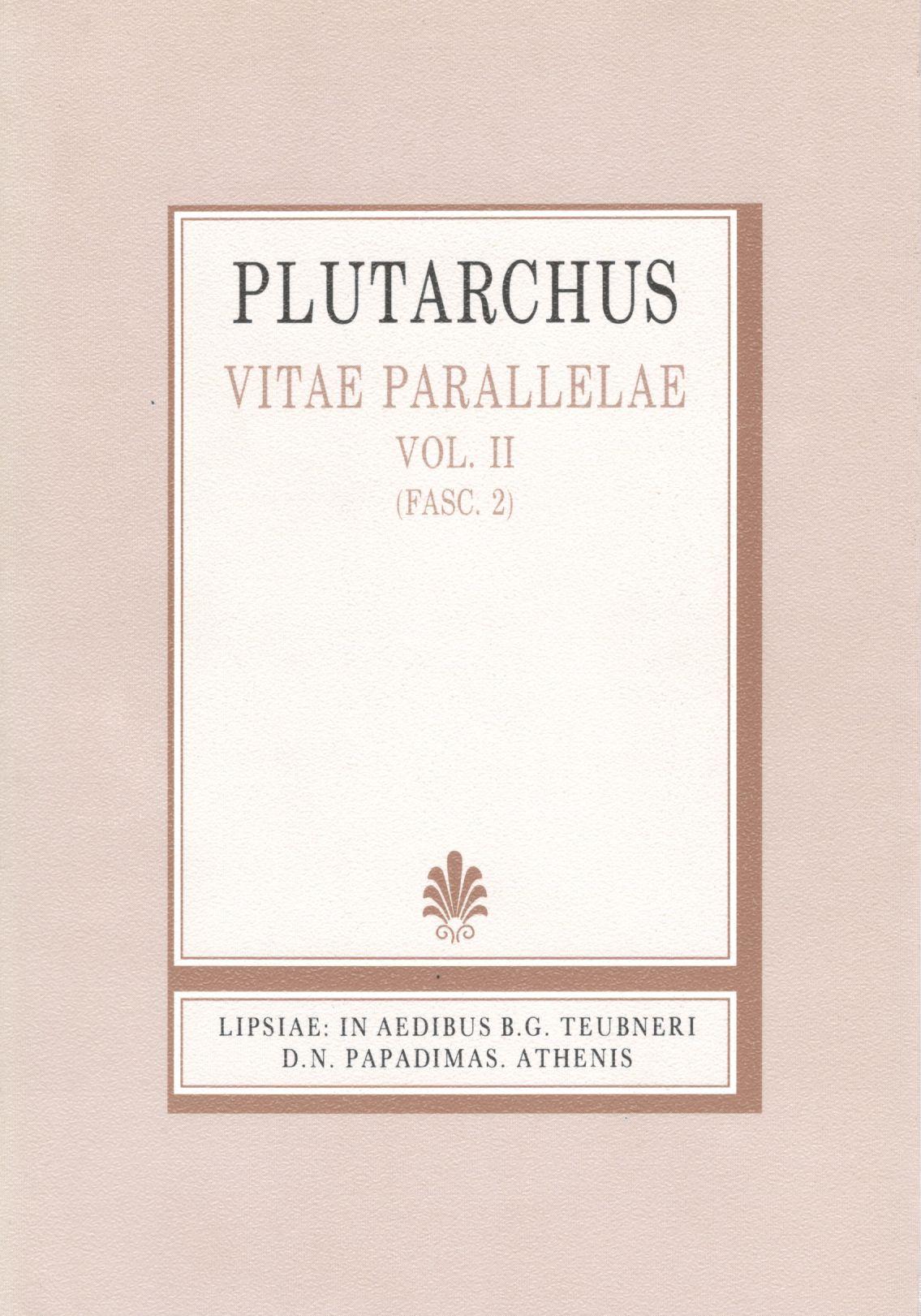 Plutarchi, Vitae Parallelae, Vol. II, (Fasc. 2), [Πλουτάρχου, Βίοι Παράλληλοι, τ. Β', (τεύχ. 2)]