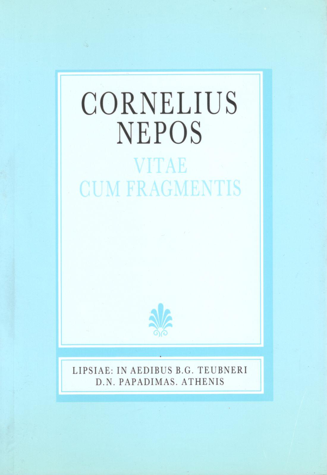 Cornelii Nepotis, Vitae cum fragmentis, [Κορνηλίου Νέπωτος, Βίοι μετά αποσπασμάτων]