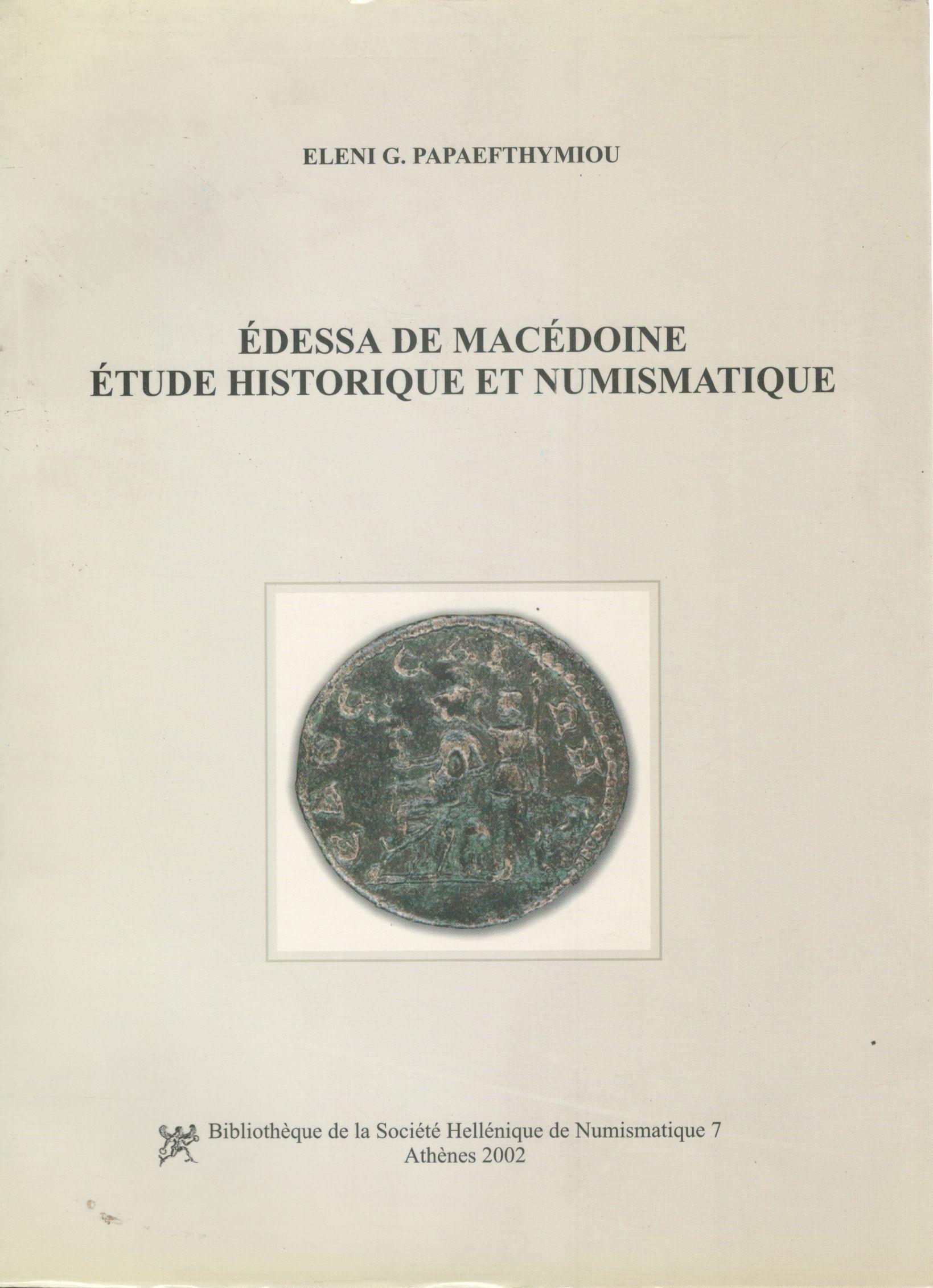 EDESSA DE MACEDOINE ETUDE HISTORIQUE ET NUMISMATIQUE