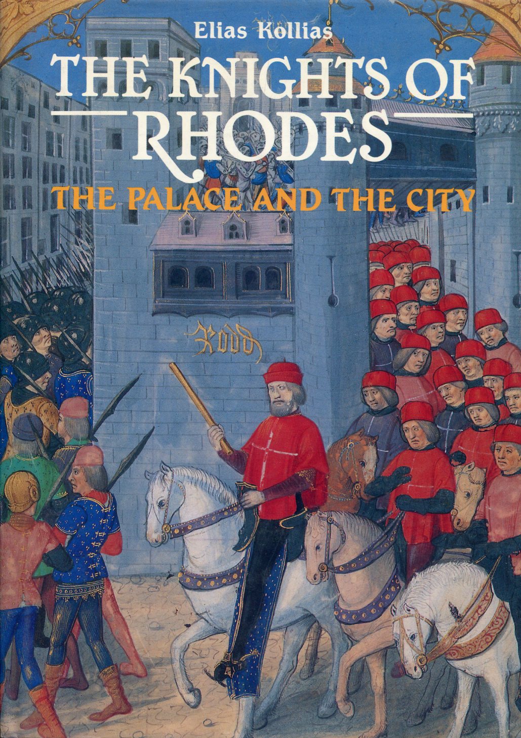 THE KNIGHTS OF RHODES